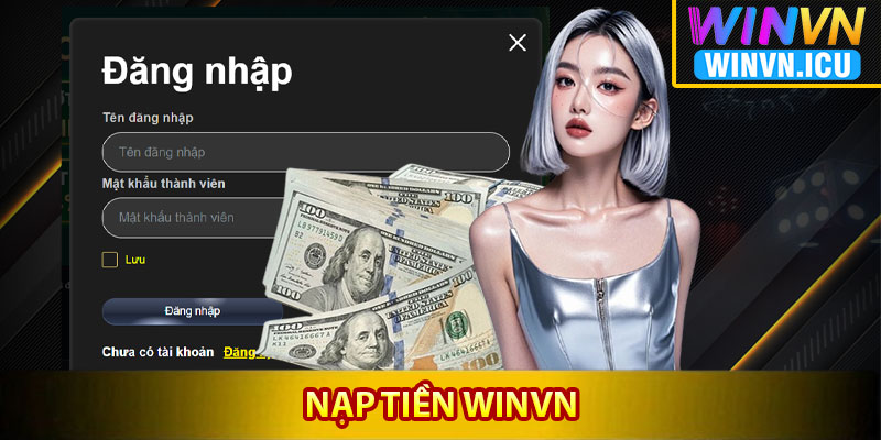 Nạp Tiền Winvn – Đơn Giản, An Toàn Và Nhanh Chóng 2 Các phương thức nạp tiền được Winvn hỗ trợ