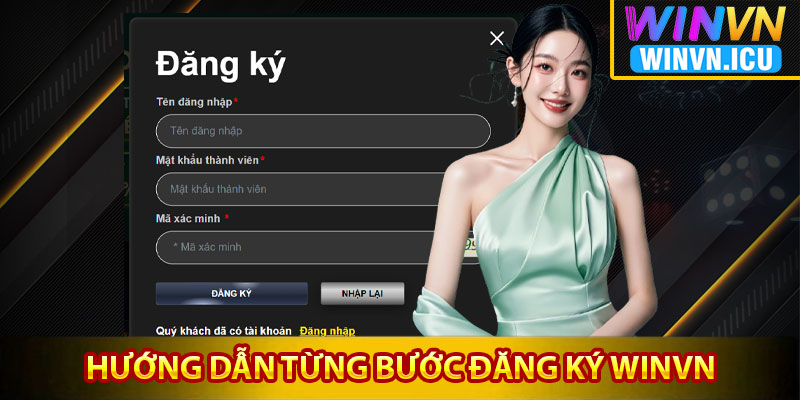 Đăng Ký Winvn – Hướng Dẫn Cách Truy Cập Đơn Giản Nhất 3 Hướng dẫn từng bước đăng ký Winvn